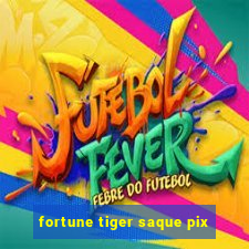 fortune tiger saque pix